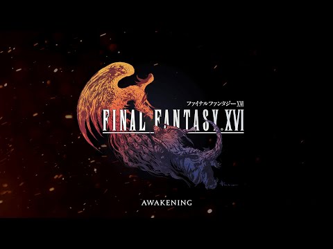 FINAL FANTASY XVI “AWAKENING”