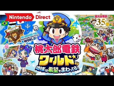 桃太郎電鉄ワールド ～地球は希望でまわってる！～ [Nintendo Direct 2023.2.9]